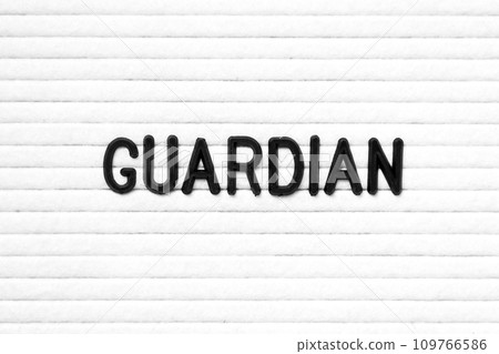 Black color letter in word guardian on white felt board background 109766586