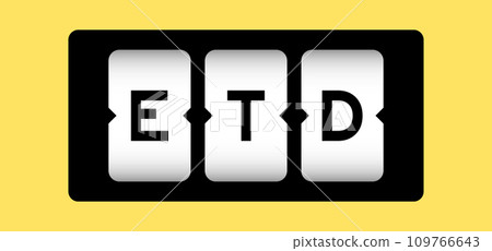 Black color in word ETD (abbreviation of estimated time of departure or the estimated time of delivery) on slot banner with yellow color background Black color in word ETD (abbreviation of estimated time of departure or the estimated time of delivery) on slot banner with yellow color background 109766643