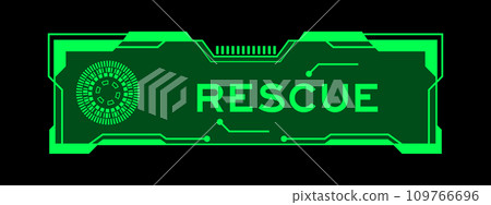 Green color of futuristic hud banner that have word rescue on user interface screen on black background 109766696