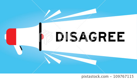 Color megaphone icon with word disagree in white banner on blue background 109767115