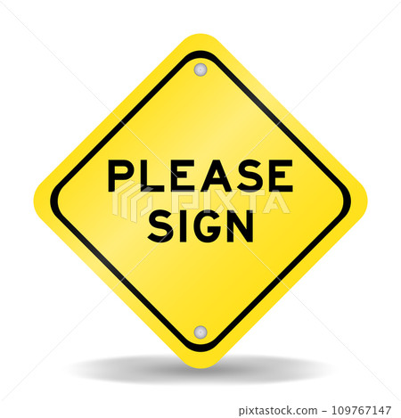 Yellow color transportation sign with word please sign on white background Yellow color transportation sign with word please sign on white background 109767147