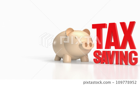 The piggy bank and text for tax saving concept 3d rendering. 109778952