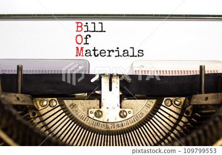 BOM bill of materials symbol. Concept words BOM bill of materials typed on beautiful retro old typewriter. Beautiful white background. Business and BOM bill of materials concept. Copy space. 109799553