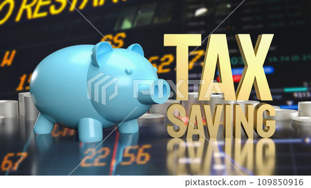The piggy bank and text for tax saving concept 3d rendering. 109850916