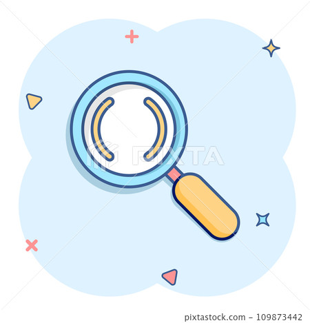 Loupe sign icon in comic style. Magnifier cartoon vector illustration on white isolated background. Search splash effect business concept. Loupe sign icon in comic style. Magnifier cartoon vector illustration on white isolated background. Search splash effect business concept. 109873442