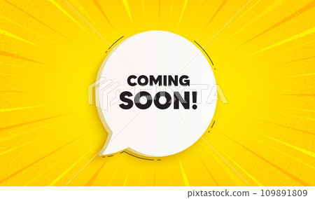Coming soon tag. Speech bubble sunburst banner. Promotion banner sign. New product release symbol. Coming soon chat speech message. Yellow sun burst background. Vector 109891809