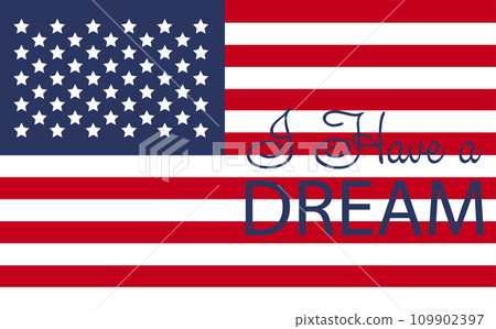 Martin Luther King Jr. Day greeting card design. MLK Day lettering inspirational quote, US flag background Martin Luther King Jr. Day greeting card design. MLK Day lettering inspirational quote, US flag background 109902397
