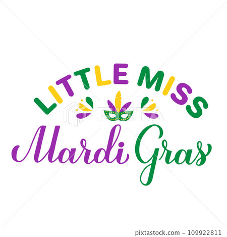 Little Miss Mardi Gras calligraphy lettering. Traditional carnival in New Orleans. Vector template for poster, kids clothes, greeting card, etc. 109922811