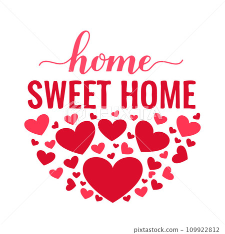 Home Sweet Home round sign with hearts. Valentines Day design. Vector template for typography poster, banner, sticker, t-shirt, etc. Home Sweet Home round sign with hearts. Valentines Day design. Vector template for typography poster, banner, sticker, t-shirt, etc. 109922812