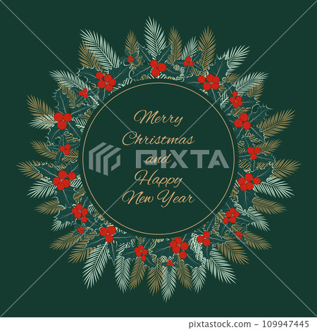 Holiday card in traditional green with fir branches and holly. Christmas and New Year. Round frame with congratulations. Vector illustration. 109947445