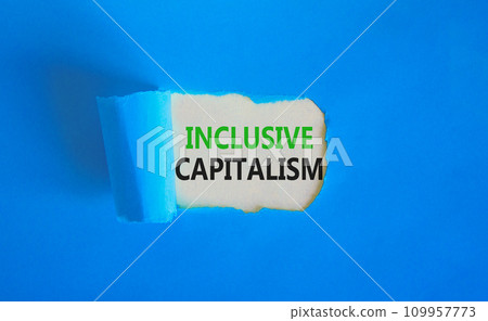 Inclusive capitalism symbol. Concept words Inclusive capitalism on beautiful white paper. Beautiful blue paper background. Business inclusive capitalism concept. Copy space. 109957773