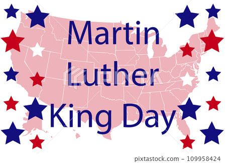 Martin Luther King Jr. Day greeting card design. MLK Day lettering inspirational quote, US flag background Martin Luther King Jr. Day greeting card design. MLK Day lettering inspirational quote, US flag background 109958424