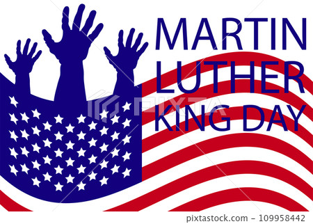 Martin Luther King Jr. Day greeting card design. MLK Day lettering inspirational quote, US flag background Martin Luther King Jr. Day greeting card design. MLK Day lettering inspirational quote, US flag background 109958442