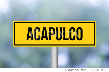 Acapulco road sign on blur background Acapulco road sign on blur background 109961996