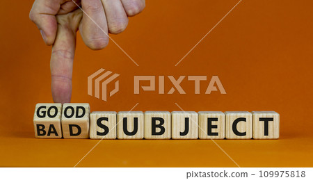 Good or bad subject symbol. Businessman turns wooden cubes and changes the word bad subject to good subject. Beautiful orange background. Business, good or bad subject concept. Copy space. Good or bad subject symbol. Businessman turns wooden cubes and changes the word bad subject to good subject. Beautiful orange background. Business, good or bad subject concept. Copy space. 109975818