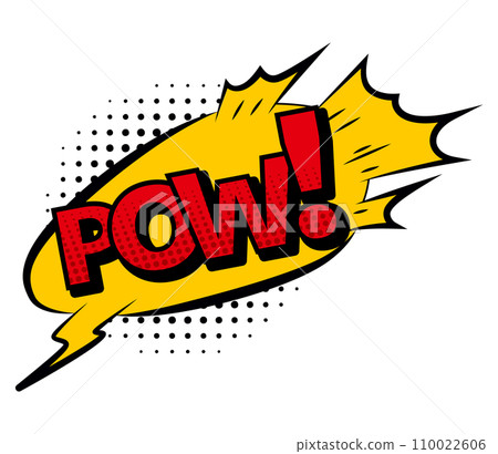 Comic colored hand drawn speech bubble. Retro cartoon sticker. Funny design vector item illustration. Comic text POW sound effect in pop art style 110022606