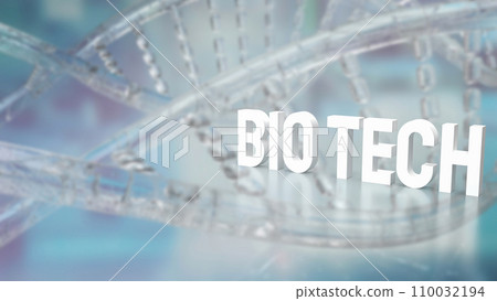 The Biotech and DNA for sci or technology concept 3d rendering 110032194