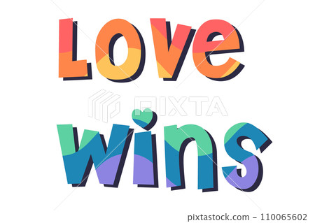 Love Wins with rainbow lettering. LGBT Pride Month concept. Trendy word art print for T-shirt,bag,sticker,mobile wallpaper or poster. 110065602