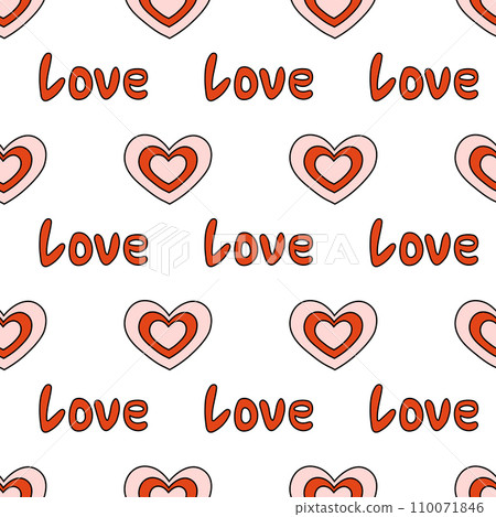 Seamless pattern with red and pink heart and text love. Valentine day background. Y2k. Groovy style. Vector flat illustration. 110071846