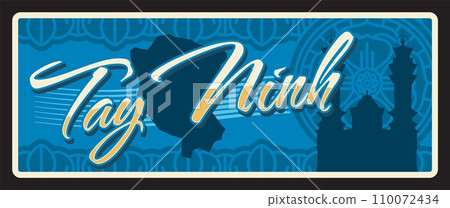 Tay Ninh vietnamese region retro travel plate, vintage plate and vector travel sticker. Vietnam city entry sing or plate of tin metal with landmark symbol and map, castle silhouette and ornament Tay Ninh vietnamese region retro travel plate, vintage plate and vector travel sticker. Vietnam city entry sing or plate of tin metal with landmark symbol and map, castle silhouette and ornament 110072434