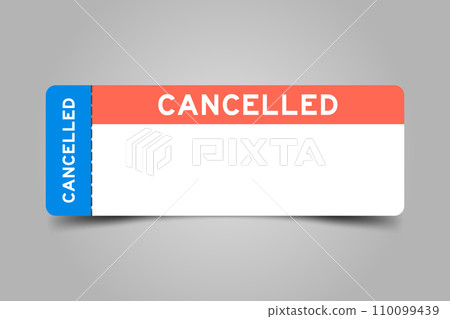 Blue and orange color ticket with word cancelled and white copy space 110099439