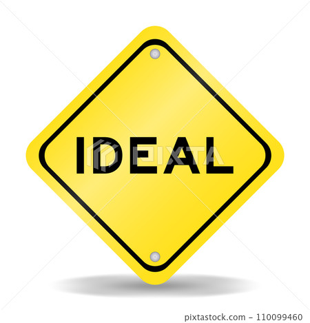 Yellow color transportation sign with word ideal on white background Yellow color transportation sign with word ideal on white background 110099460