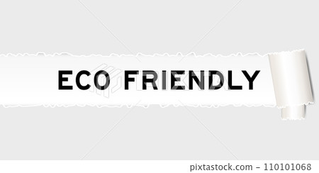 Ripped gray paper background that have word eco friendly under torn part 110101068