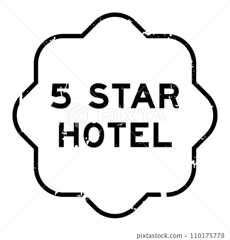 Grunge black 5 star hotel word rubber seal stamp on white background Grunge black 5 star hotel word rubber seal stamp on white background 110175778