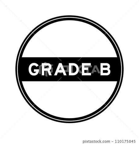 Black color round seal sticker in word grade B on white background Black color round seal sticker in word grade B on white background 110175845