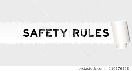 Ripped gray paper background that have word safety rules under torn part Ripped gray paper background that have word safety rules under torn part 110176328