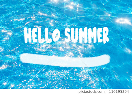 Blue water with a white inscription Hello, summer. The water texture. Summer season. Blue water with a white inscription Hello, summer. The water texture. Summer season. 110195294