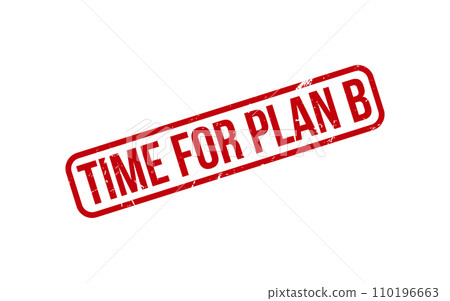 Time For Plan B Rubber Stamp Seal Vector 110196663