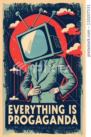Vintage Propaganda Poster with 'EVERYTHING IS PROPAGANDA' - Retro TV, Steampunk, Cyberpunk Vibes 110207531
