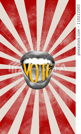 Female mouth with vote word inside. Election day. Contemporary art collage. Female mouth with vote word inside. Election day. Contemporary art collage. 110222003