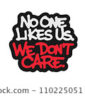 No One Likes Us We Don't Care 110225051