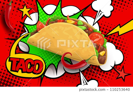 Taco, retro comic halftone bubble poster. Mexico takeaway cafe meal flyer, Mexican fastfood restaurant or Tex Mex cuisine vector leaflet or banner with taco, chili pepper and comic halftone pattern 110253640