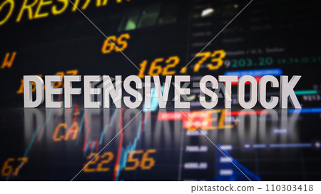 The Defensive stocks word for business concept 3d rendering. The Defensive stocks word for business concept 3d rendering. 110303418