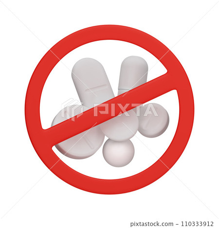 Different pills and tabs. 3D vector medicines with a restriction sign. A symbol of the prohibition on taking medical drugs. Concept 3D vector illustration isolated on a white background 110333912