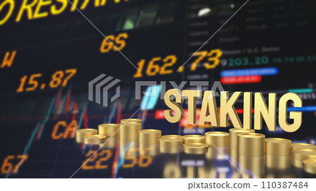 The staking text refers to the process of actively participating in a blockchain network  3d rendering. 110387484