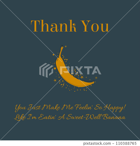 Quote thank you message funny positive happy feel good vibe with banana and stars decoration. Quote thank you message funny positive happy feel good vibe with banana and stars decoration. 110388765