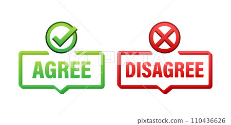 Agree and Disagree Concept Bubbles Vector Illustration with Checkmark and Cross Icons 110436626