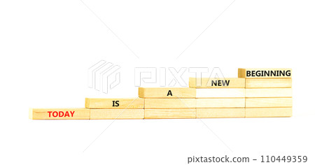 Today is a new beginning symbol. Concept words Today is a new beginning on wooden blocks stairs. Beautiful white table white background. Business today is a new beginning concept. Copy space. Today is a new beginning symbol. Concept words Today is a new beginning on wooden blocks stairs. Beautiful white table white background. Business today is a new beginning concept. Copy space. 110449359