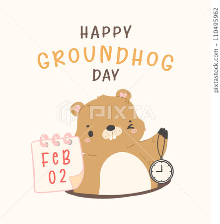 Happy groundhog day with cheerful cartoon groundhog holding calendar Feb 2 and clock Happy groundhog day with cheerful cartoon groundhog holding calendar Feb 2 and clock 110495962