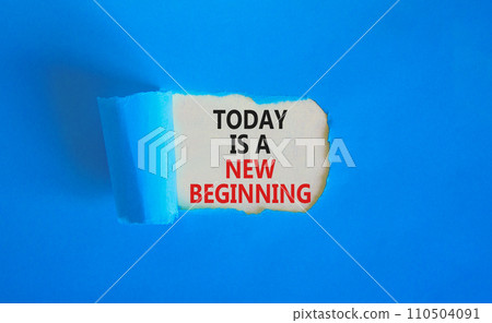 Today is a new beginning symbol. Concept words Today is a new beginning on beautiful white paper. Beautiful blue paper background. Business today is new beginning concept. Copy space. Today is a new beginning symbol. Concept words Today is a new beginning on beautiful white paper. Beautiful blue paper background. Business today is new beginning concept. Copy space. 110504091
