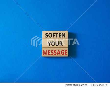 Soften your Message symbol. Concept words Soften your Message on wooden blocks. Beautiful blue background. Business concept. Copy space. Soften your Message symbol. Concept words Soften your Message on wooden blocks. Beautiful blue background. Business concept. Copy space. 110535094