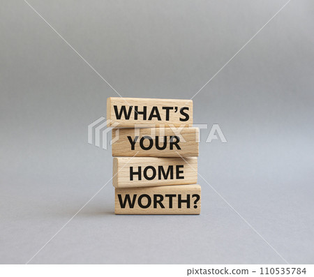 What is your home worth symbol. Wooden blocks with words What is your home worth. Beautiful grey background. Business and What is your home worth concept. Copy space. What is your home worth symbol. Wooden blocks with words What is your home worth. Beautiful grey background. Business and What is your home worth concept. Copy space. 110535784