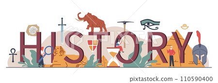 History header. Typographic composition, past and ancient civilization elements, science, paleontology and archeology, educational poster, cartoon flat isolated nowaday vector concept History header. Typographic composition, past and ancient civilization elements, science, paleontology and archeology, educational poster, cartoon flat isolated nowaday vector concept 110590400