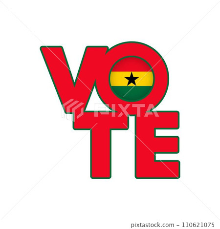 Vote sign, postcard, poster. Banner with Ghana flag. Vector illustration. Vote sign, postcard, poster. Banner with Ghana flag. Vector illustration. 110621075