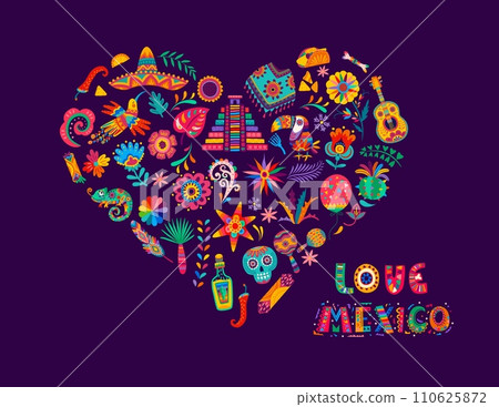 Love Mexico heart shape with tropical mexican flowers and animals, pyramids and food, pinata, sombrero, calavera skull and tequila vector pattern. Mexican holidays banner with cartoon folk ornaments 110625872