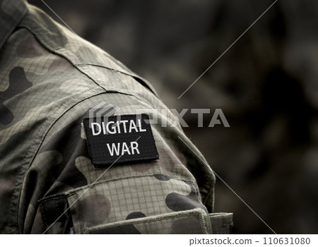 Digital War inscription on military uniform. Digital War Concept. Digital War inscription on military uniform. Digital War Concept. 110631080